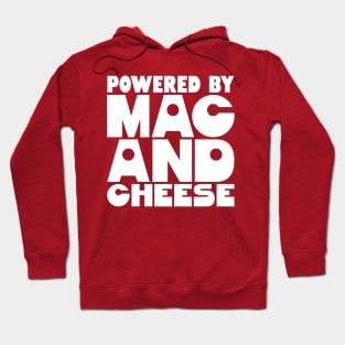 Powered By Mac And Cheese Hoodie